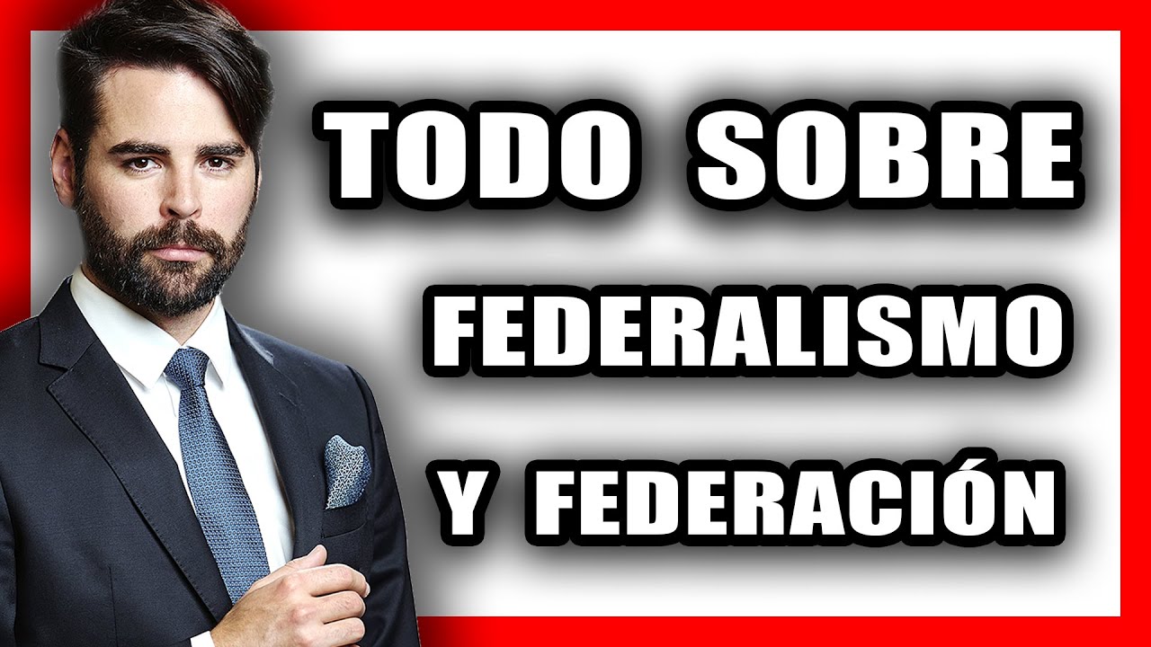 &iquest;QU&Eacute; &Eacute;S FEDERALISMO? MODELOS y ACEPCIONES &iquest;PUEDE ESPA&Ntilde;A TENER un MODELO FEDERAL?