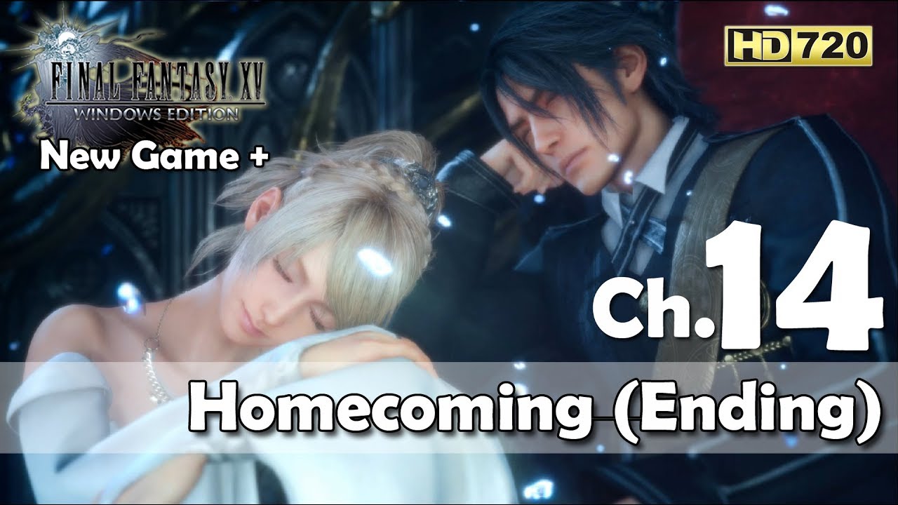 Final Fantasy XV [New Game Plus] - Ch.14 Homecoming (Final Battle) [PC HD]