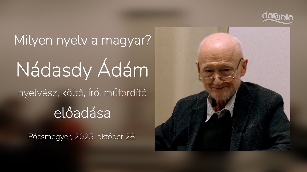 Milyen nyelv a magyar? - Nádasdy Ádám nyelvész, költő, író, műfordító előadása Pócsmegyeren