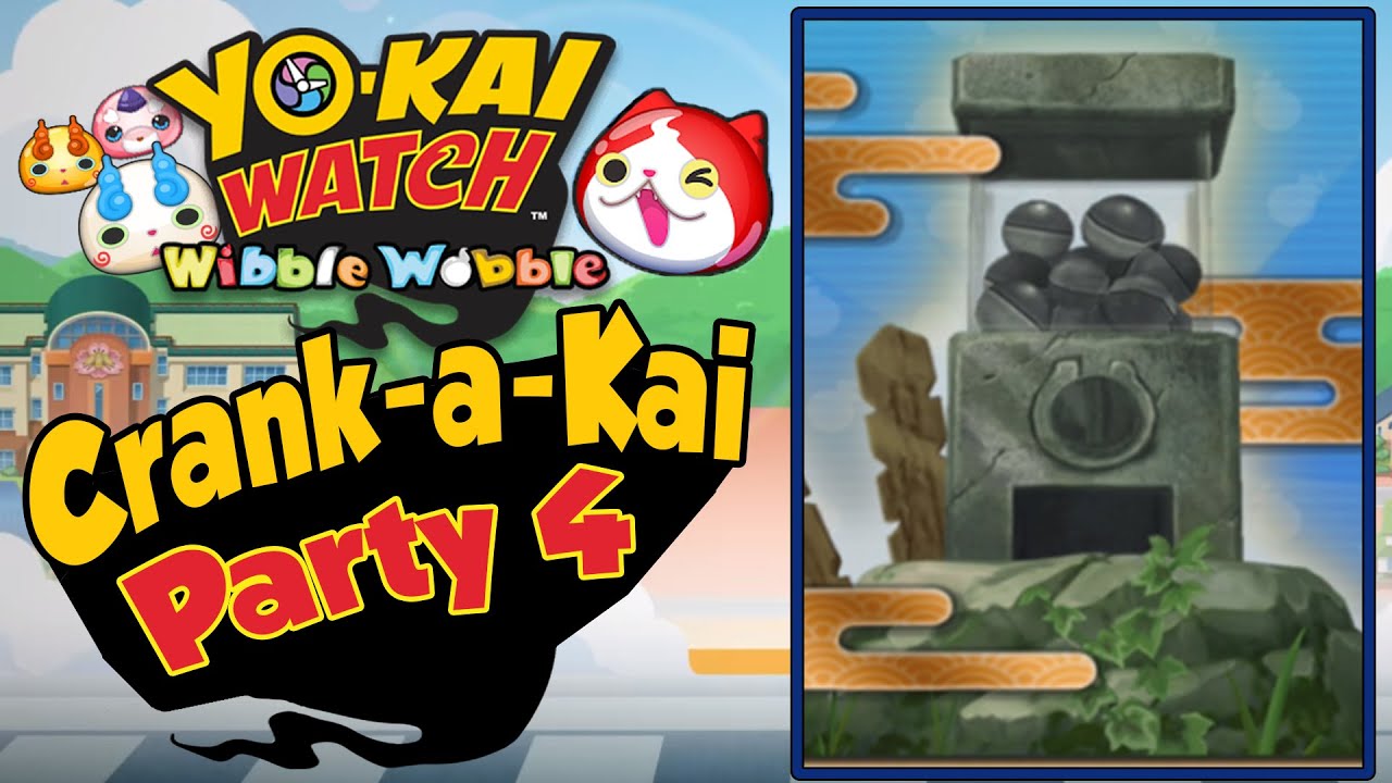 Yo-Kai Watch Wibble Wobble - Crank-A-Kai Party 4! The 100K Y-Money FINALE!