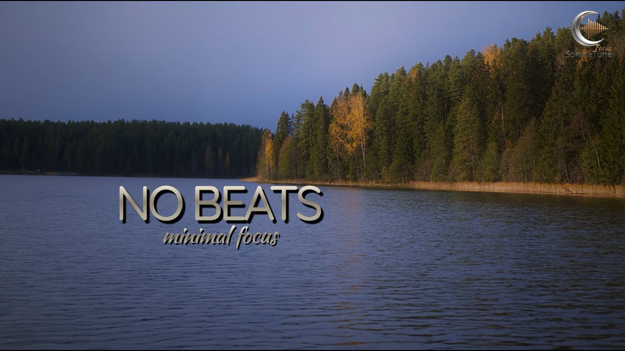 Minimal Ambient Background — Distraction-Free Focus Music (No Beats)