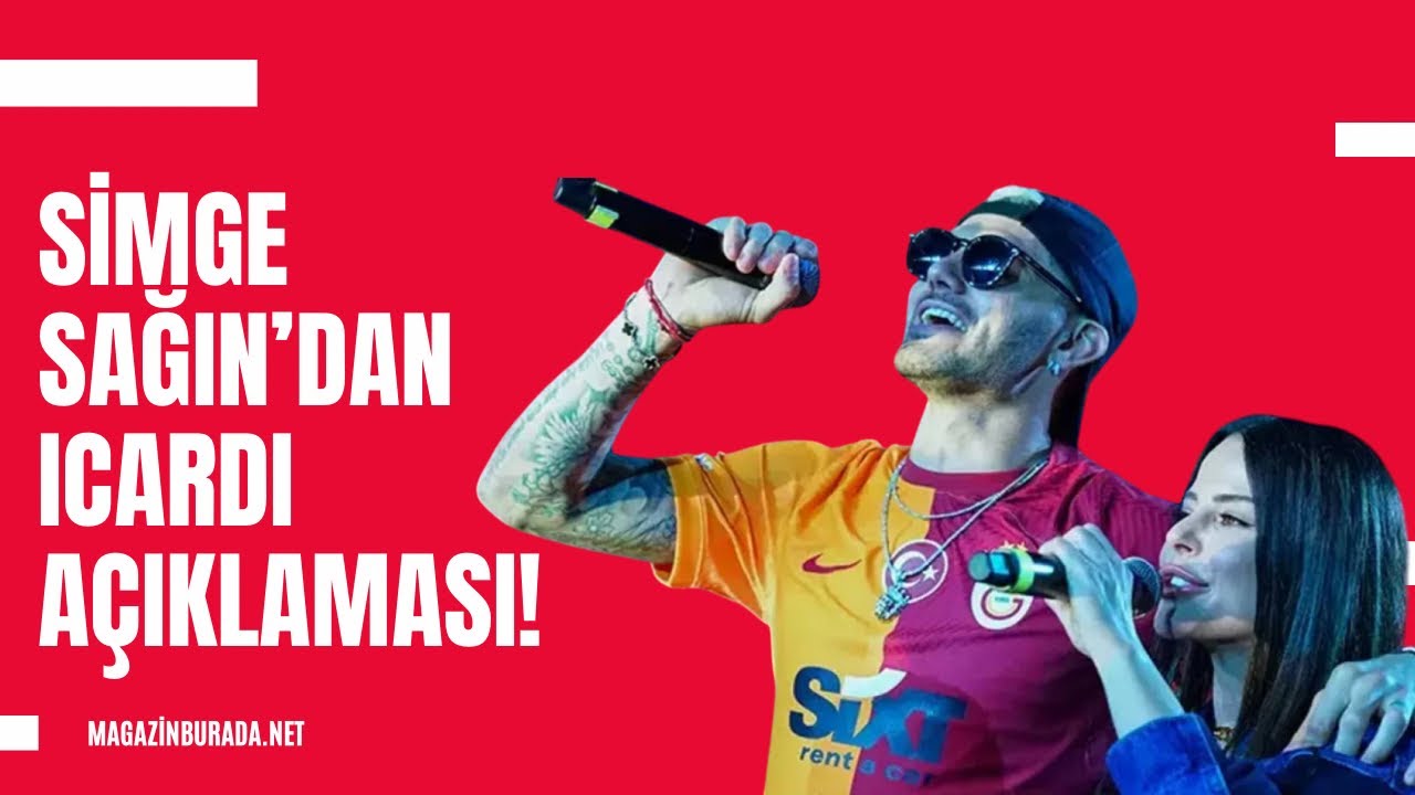 Simge Sağın&rsquo;dan Magazin Burada&rsquo;ya &ouml;zel a&ccedil;ıklamalar! Icardi eleştirileri hakkında neler s&ouml;yledi?