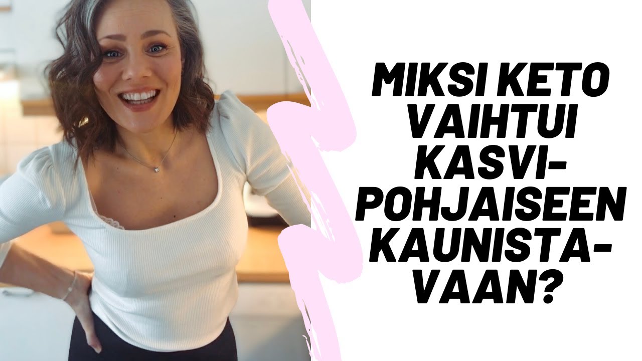 Miksi ja miten minä päädyin Ketosta Kaunistavaan dieettiin?