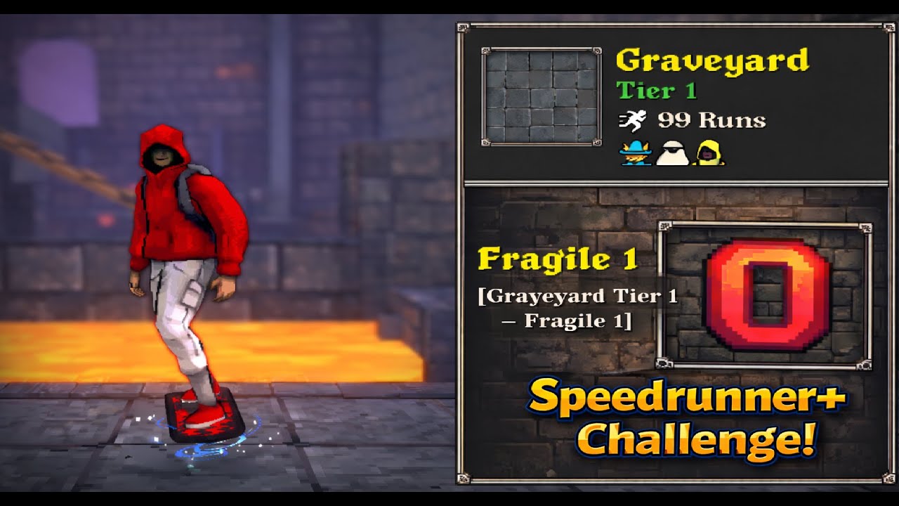 Fragile 1 (If It was a Challenge!) Graveyard Speedrunner+!