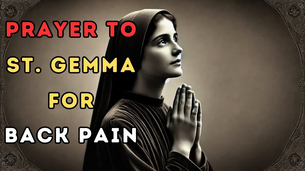 Prayer to St. Gemma for Back Pain | Powerful Healing Prayer