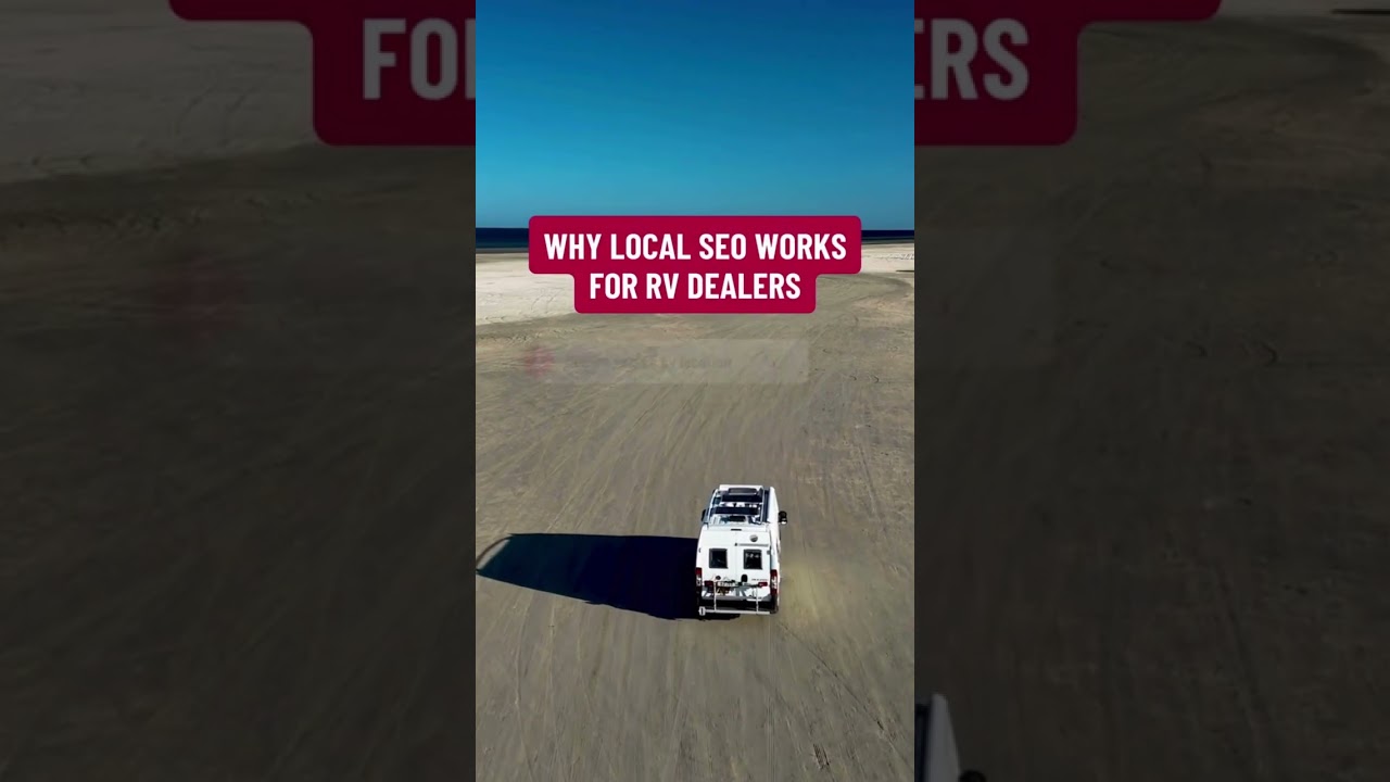 Why Local SEO Works for RV Dealers