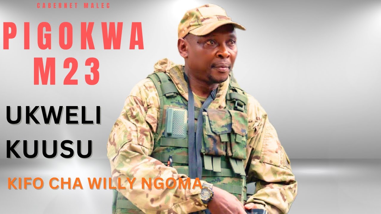 Ukweli Kuusu kifo cha Willy Ngoma na kujeruiwa kwa Sultan Makenga pigo kubwa kwa M23