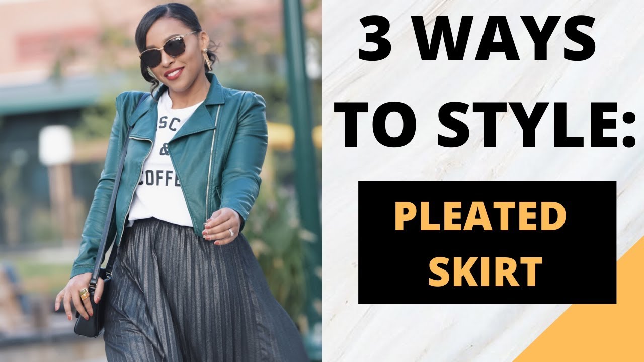 3 WAYS TO STYLE A PLEATED MIDI SKIRT