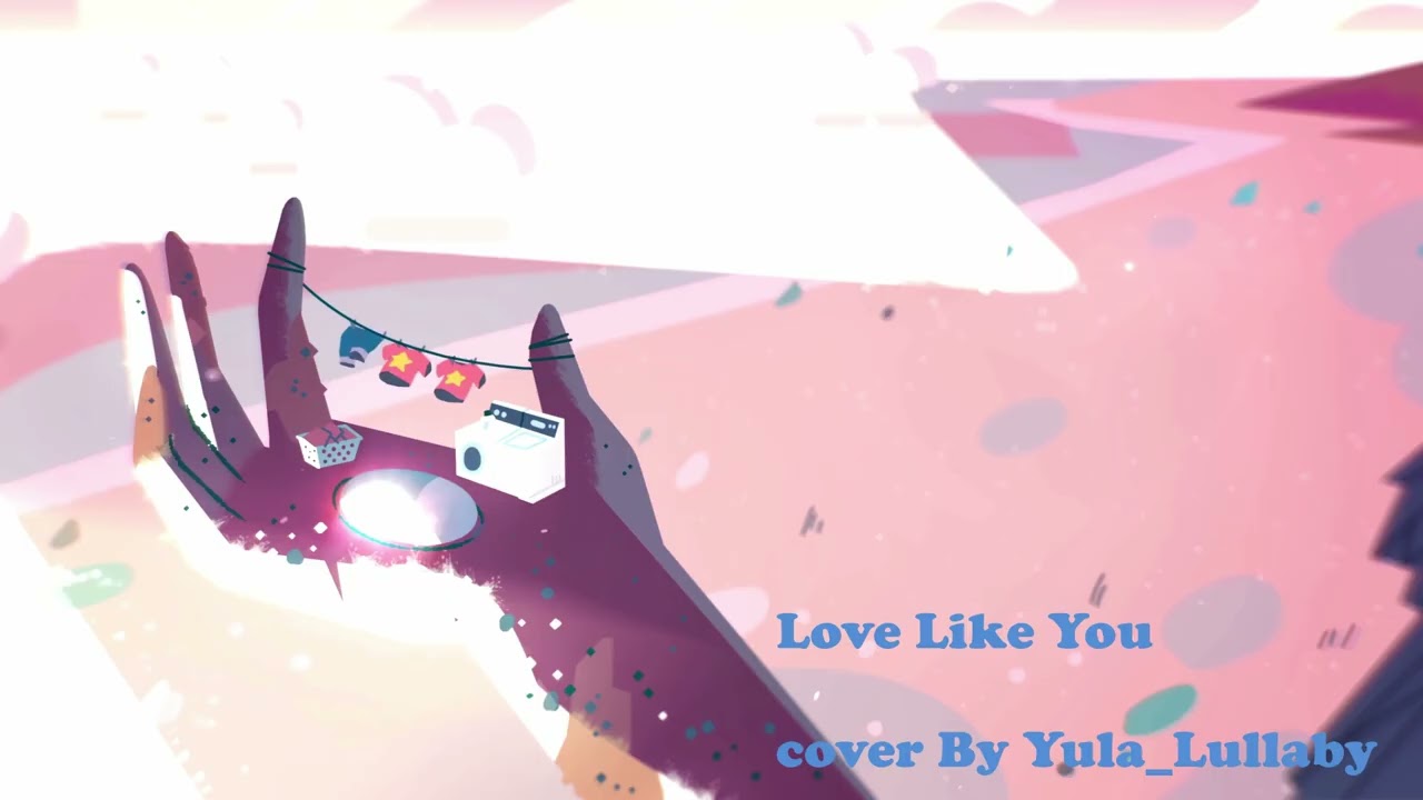 Love Like you cover by Yula_Lullaby