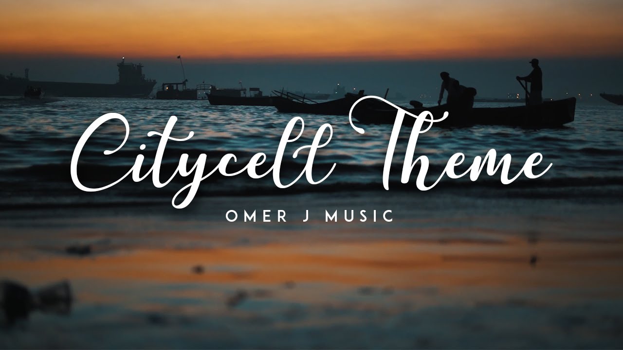 The Beauty of Bangladesh CITYCELL THEME | Re-Instrumental by OMER J MUSIC