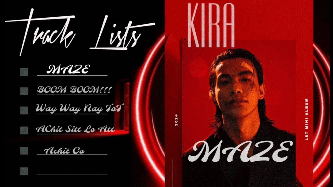 KIRA - ဝင်္ကပါ (MAZE) 1st Mini Album (Full Album Official Audio)