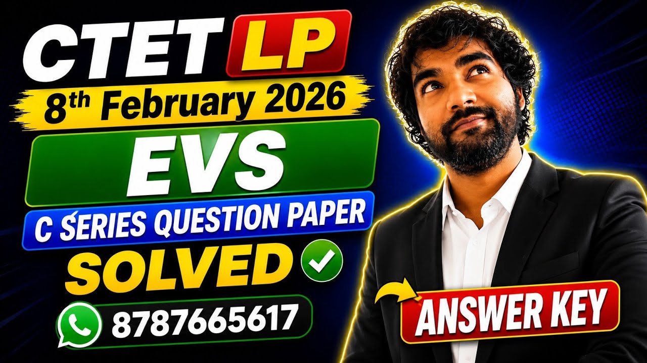 EVS LP CTET 8Th Feb 2026 C SERIES QUESTION PAPER SOLVED 