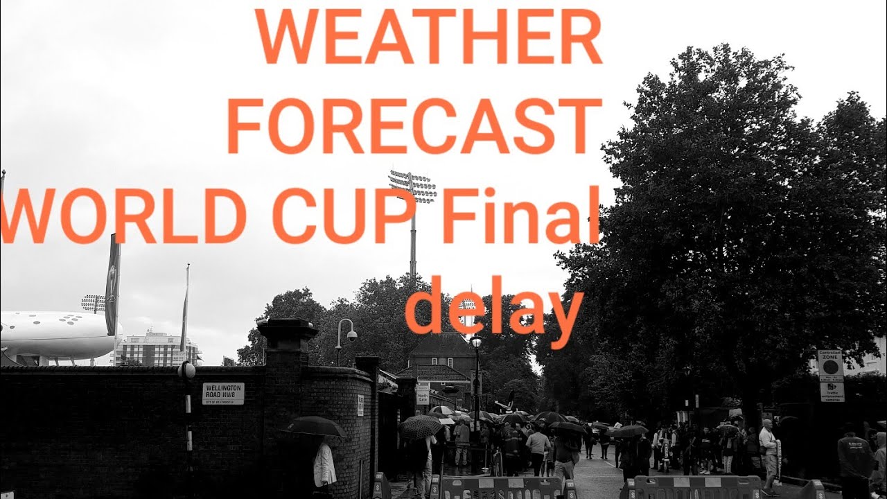 WEATHER FORECAST |Its raining in London |Cricket  WORLD CUP Final |