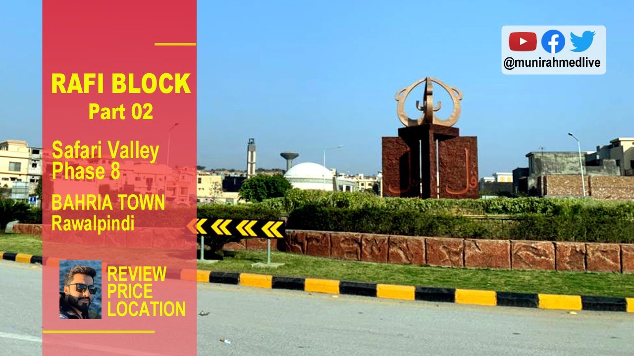 RAFI BLOCK | PART 02 | BAHRIA TOWN PHASE - 8 (SAFARI VALLEY) RAWALPINDI (Review)