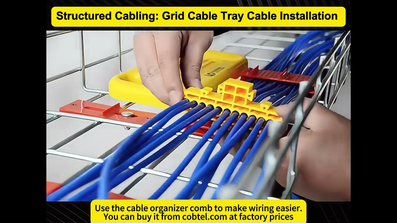 Structured Cabling: Use the cable organizer comb to make Grid Cable Tray Cable Installation easier.