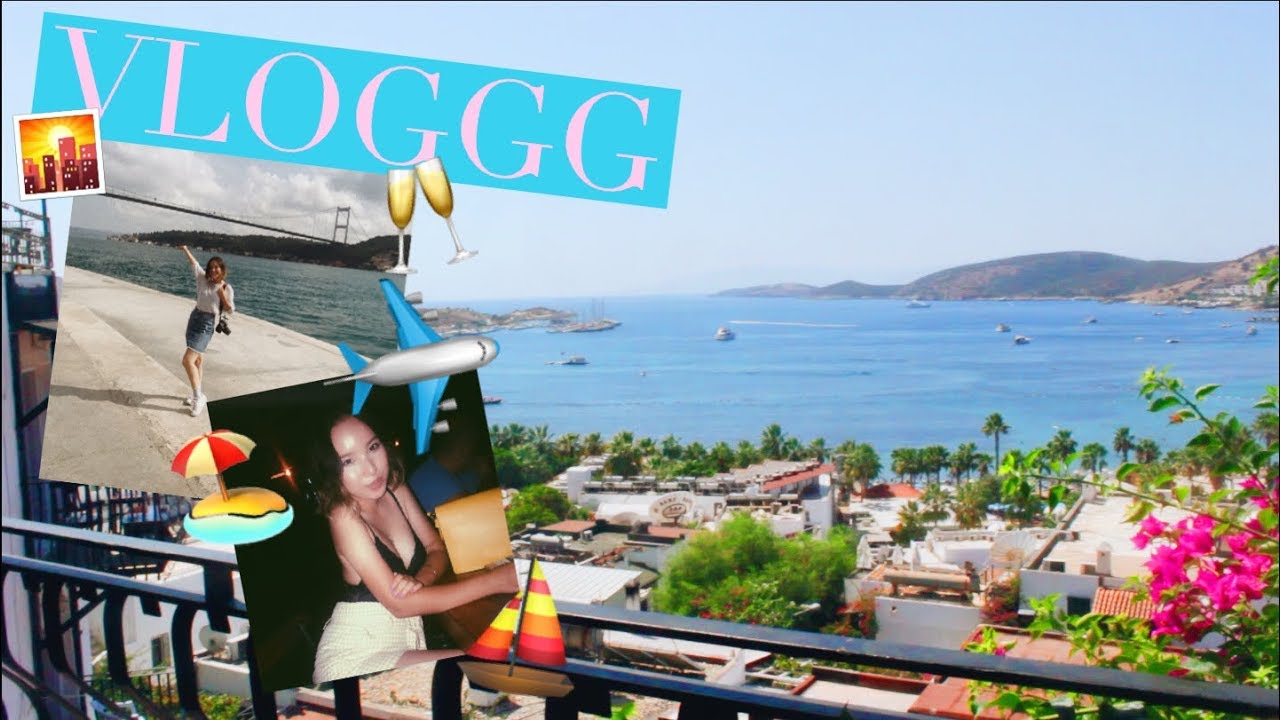 VLOG: Istanbul - Bodrum - Ankara🏖 💕🍸