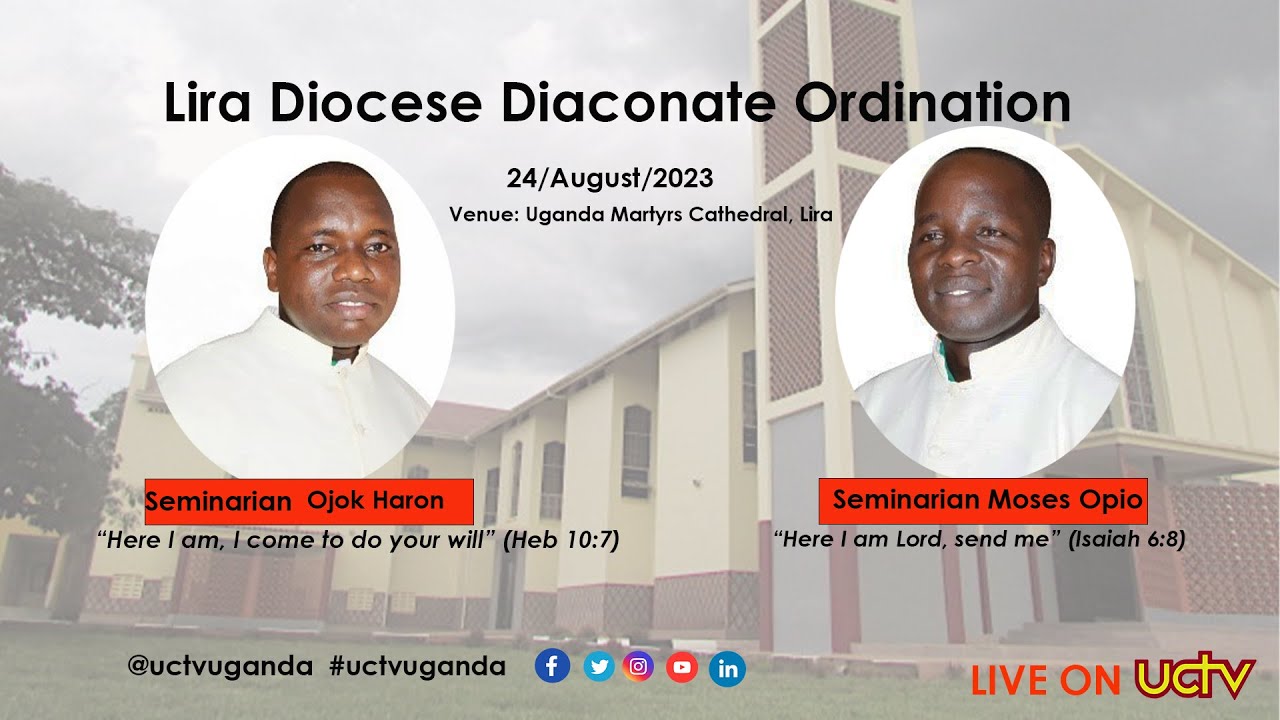 LIVE: Lira Diocese Diaconate Ordination | Uganda Martyrs Cathedral | 24th Aug 2023