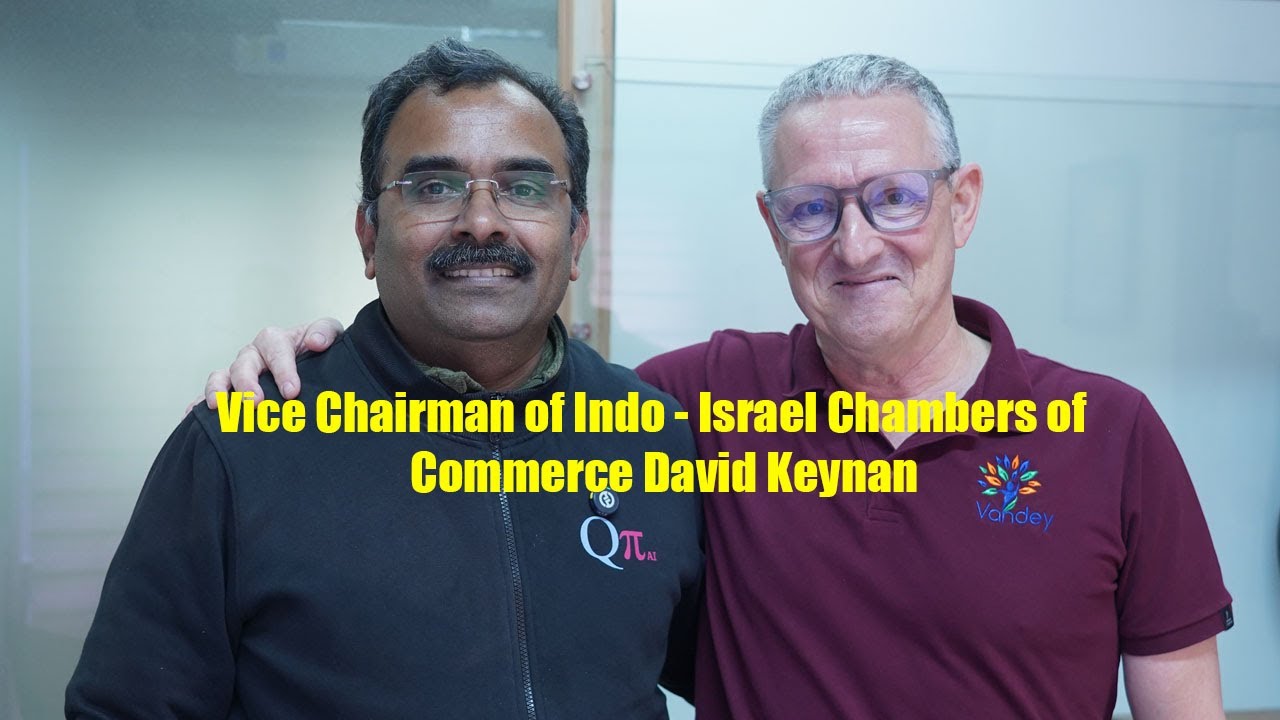 India Will Be Israel's Largest Trading Partner, Says Indo-Israel Chambers of Commerce's David Keynan