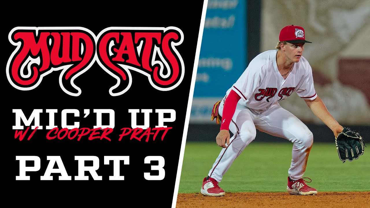 Mudcats Mic'd Up W/Cooper Pratt Part 3