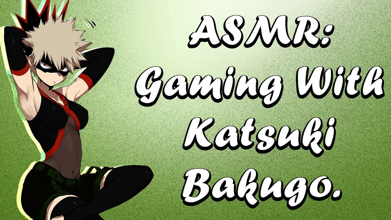 ASMR-игры с Кацуки Бакуго