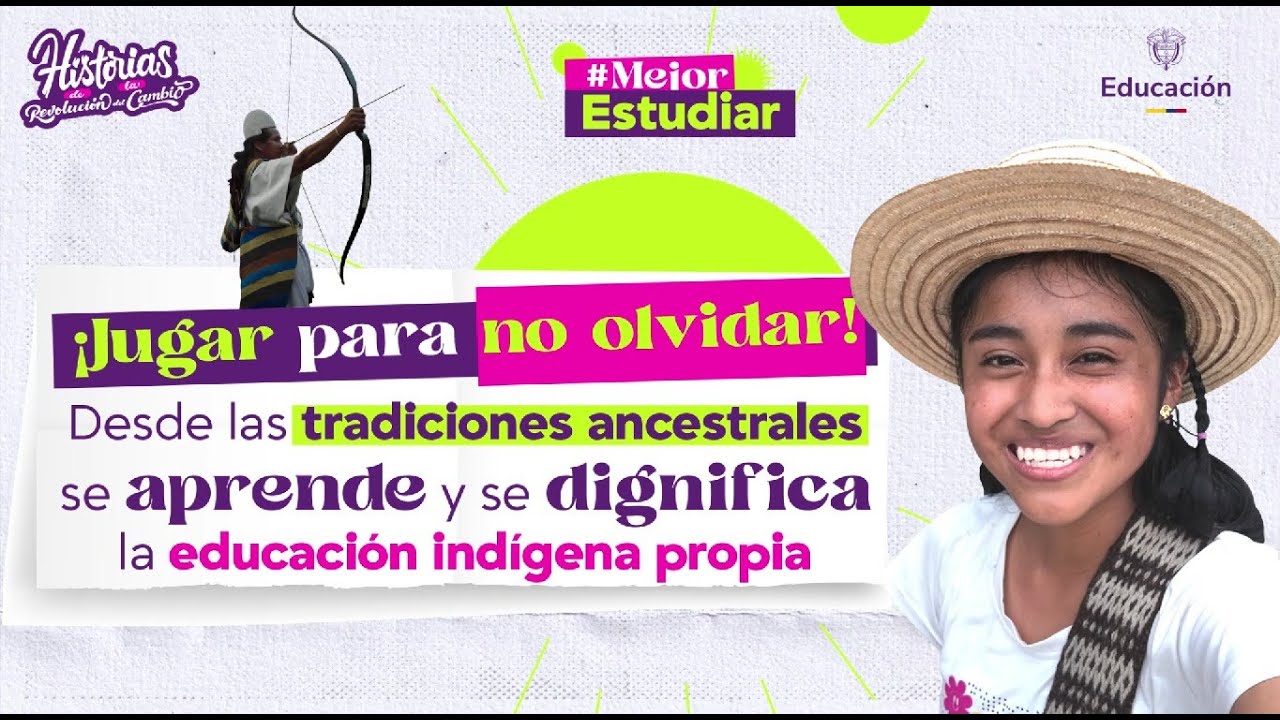 &iexcl;Jugar para no olvidar! Desde las tradiciones ancestrales se aprende y dignifica la educaci&oacute;n propia