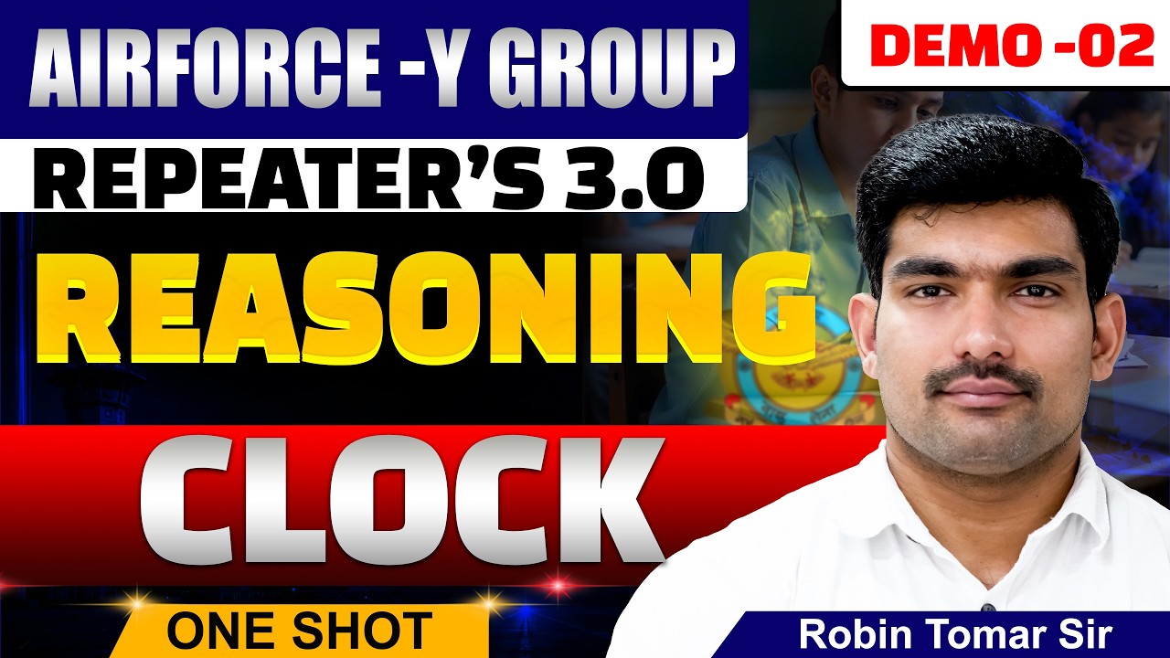 🔥Airforce Y Group Reasoning Clock Demo 02 | Complete Clock Chapter + Short Tricks By Robin Sir