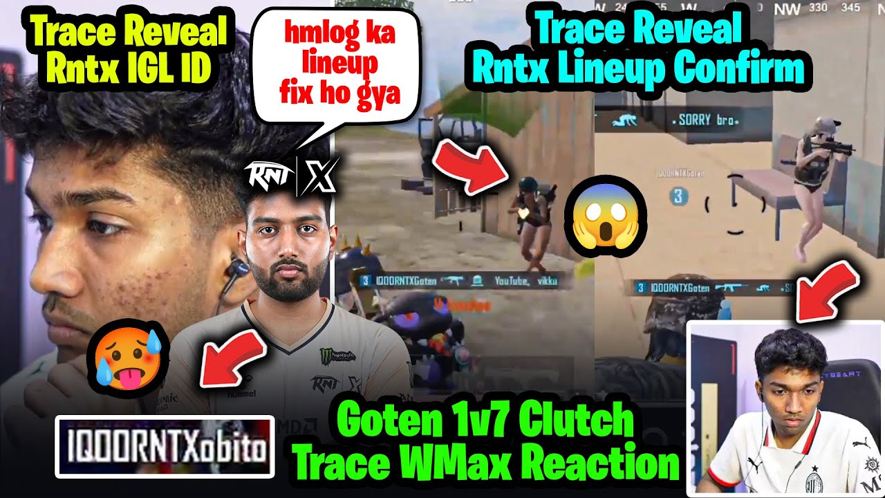 RNTX Obito = PunkK Reveal🥵 Tracegod Confirms New Lineup Fixed😯 WMax Shocked by Goten 1v7