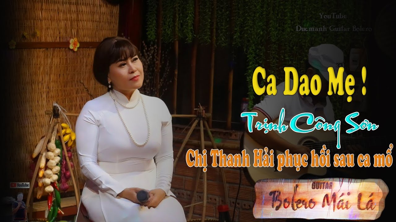Ca Dao Mẹ | Thanh Hải phục hồi sau ca mổ | Tưởng nhớ ngày mất NS Trịnh Công Sơn