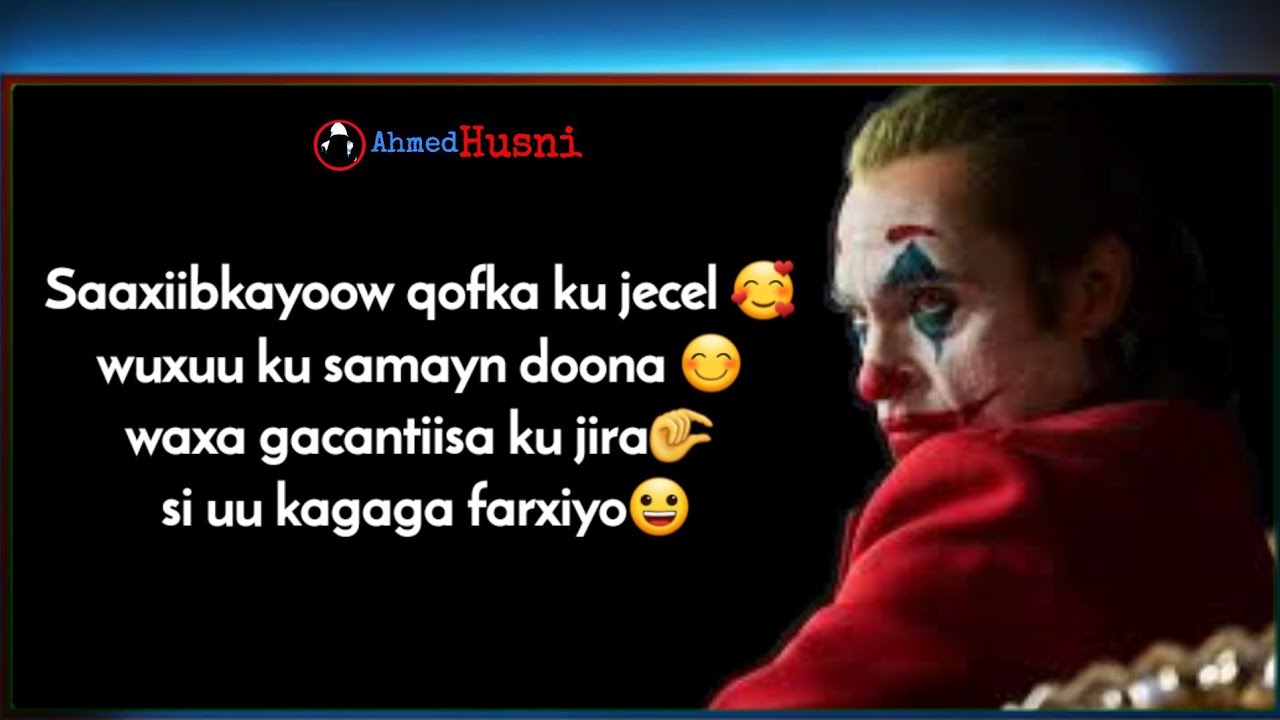 xikmad iyo odhaahyo wixii kugu fiicna ee saxiib ku dhaho💁&zwj;♂️ | joker