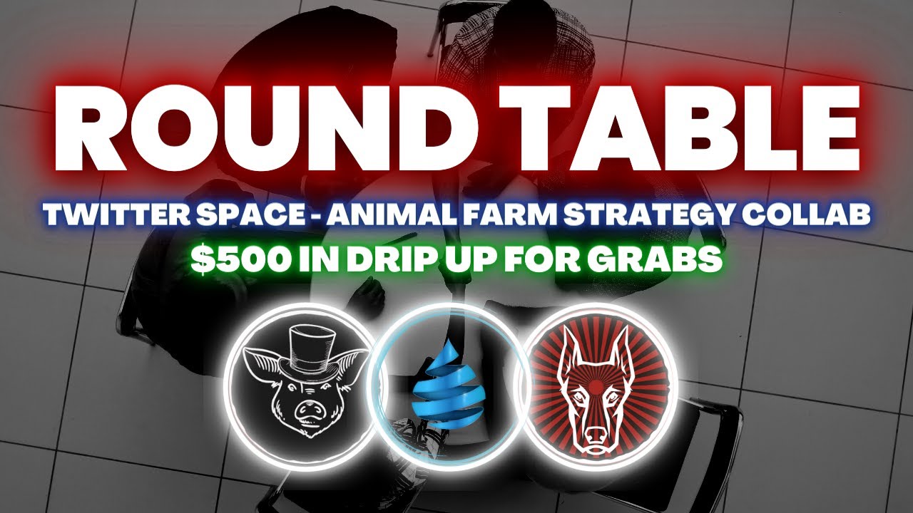 Round Table Super AMA - Drip Network & Animal Farm