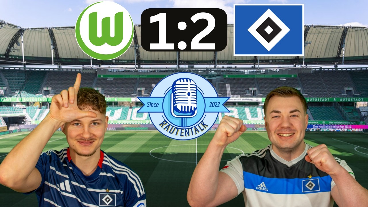 Wolfsburg - HSV | Sieg im Elfmeterschießen | Rautentalk