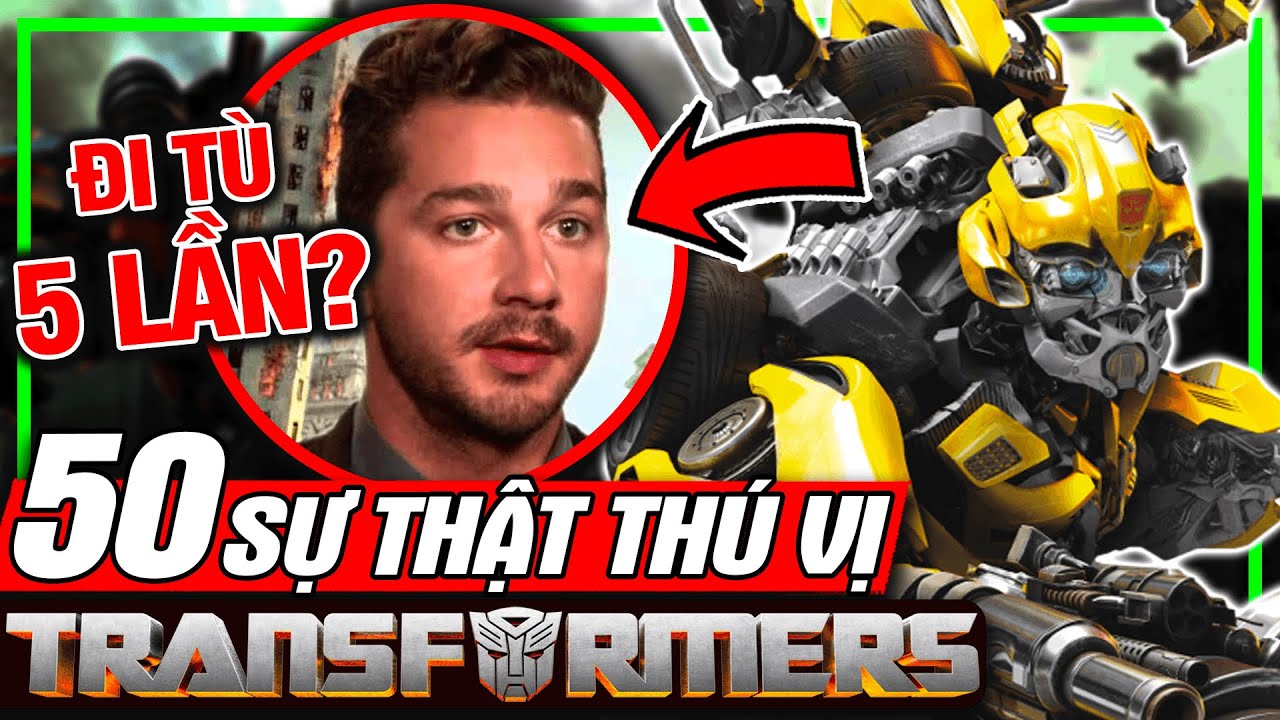 Transformers: Top 50 Sự Thật Thú Vị Về Phim Robot Đại Chiến | meXINE