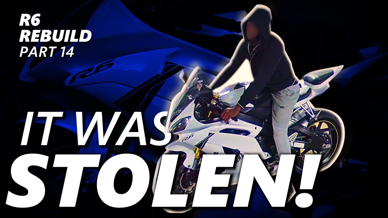 My R6 Was STOLEN! | Yamaha R6 Rebuild Series | Part 14