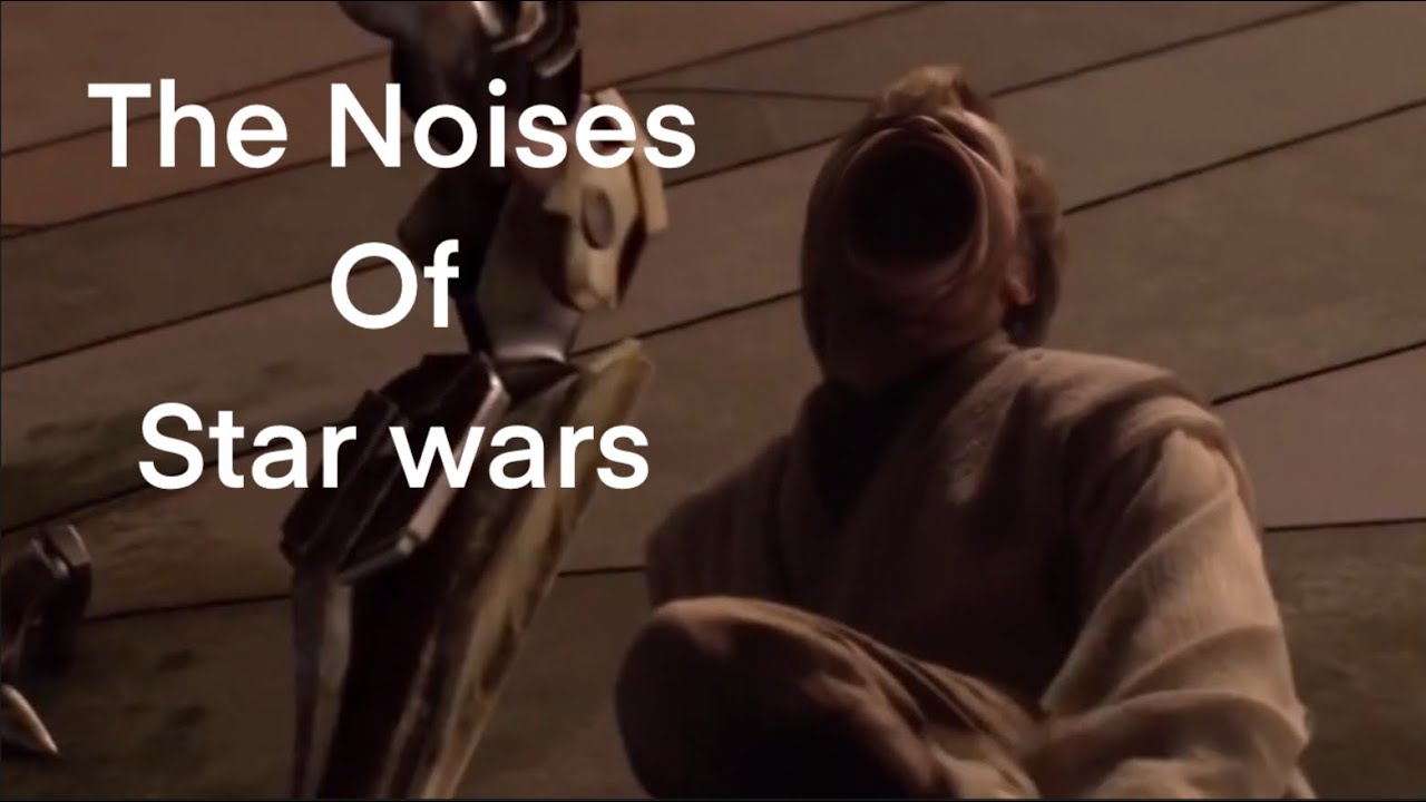 Star Wars Noises Out of Context