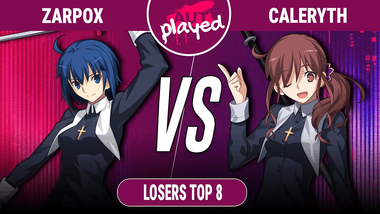 AUTplayed 2026 | Losers Top 8 | Zarpox (Ciel) VS. Caleryth (Noel) | MBTL