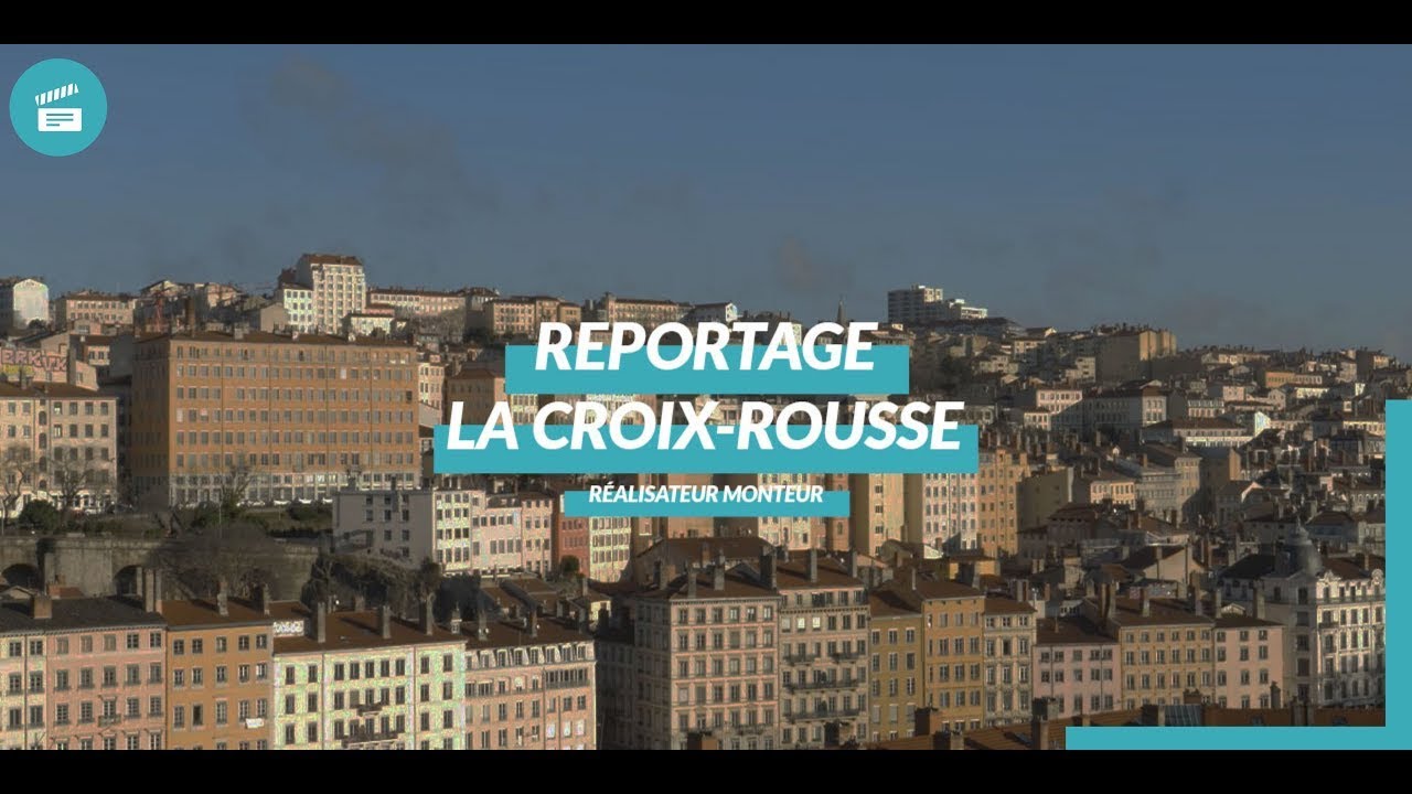 Reportage &ndash; La Croix-Rousse