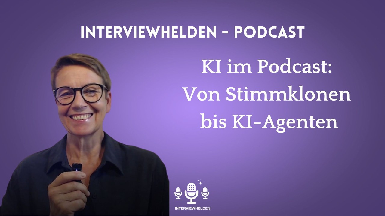 KI im Podcast: Von Stimmklonen bis KI-Agenten – was heute schon möglich ist - mit Sandra Herz