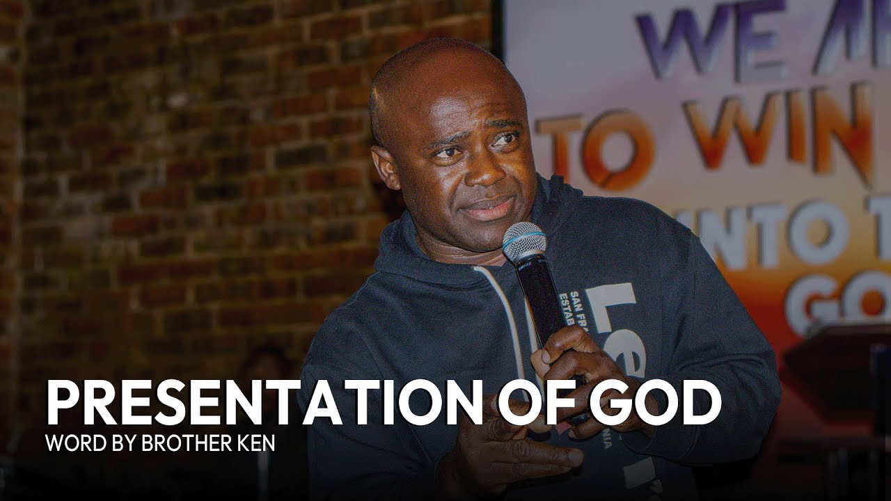 Presentation of God | FWCM | Word by brother Ken