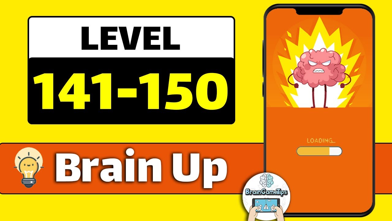 Brain Up Level 141 142 143 144 145 146 147 148 149 150 Walkthrough