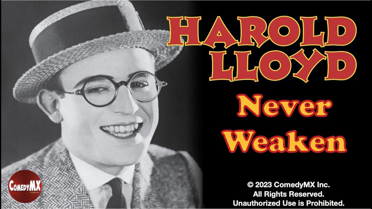 Never Weaken | Harold Lloyd classic | 1921