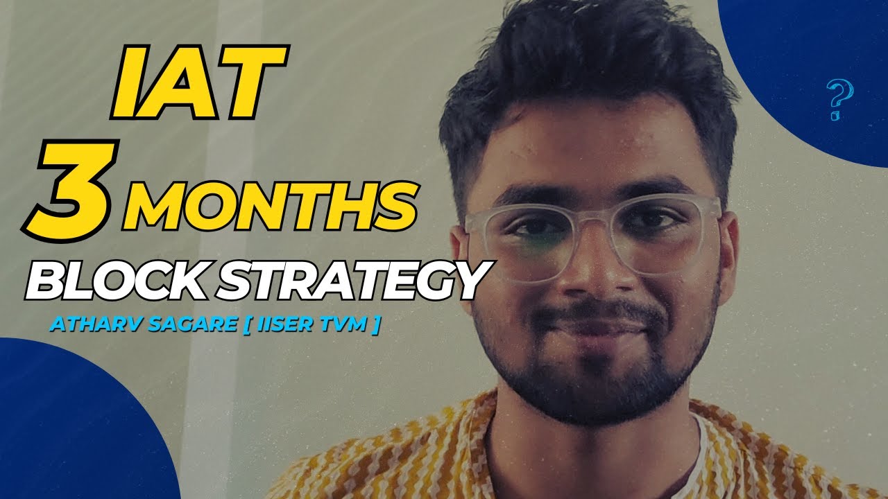 Crack IAT In 3 Months | IAT 2025 Block Strategy | Score 200+ In IAT | IISER Aptitude Test 2025 |