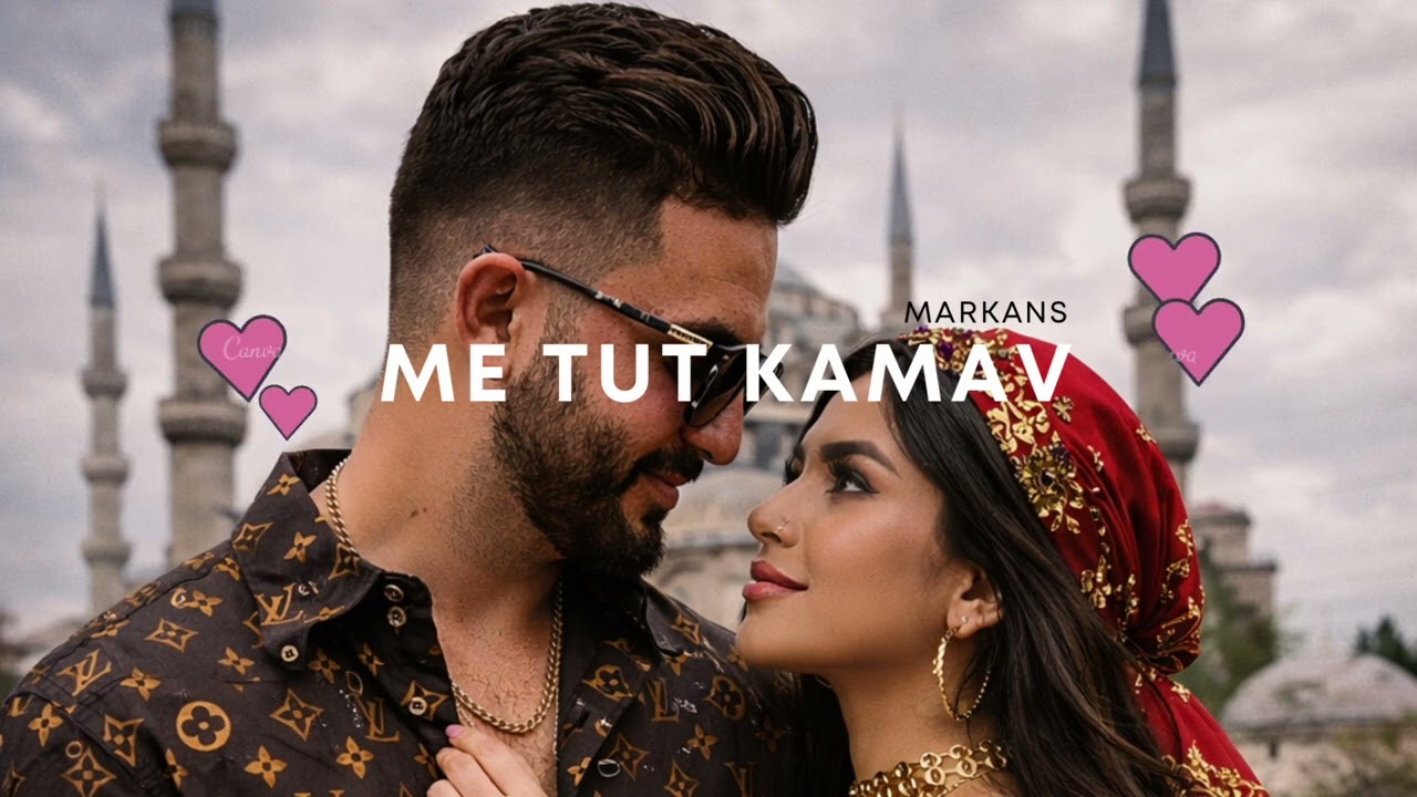 ME TUT KAMAV-MARKANS(Romane gila)