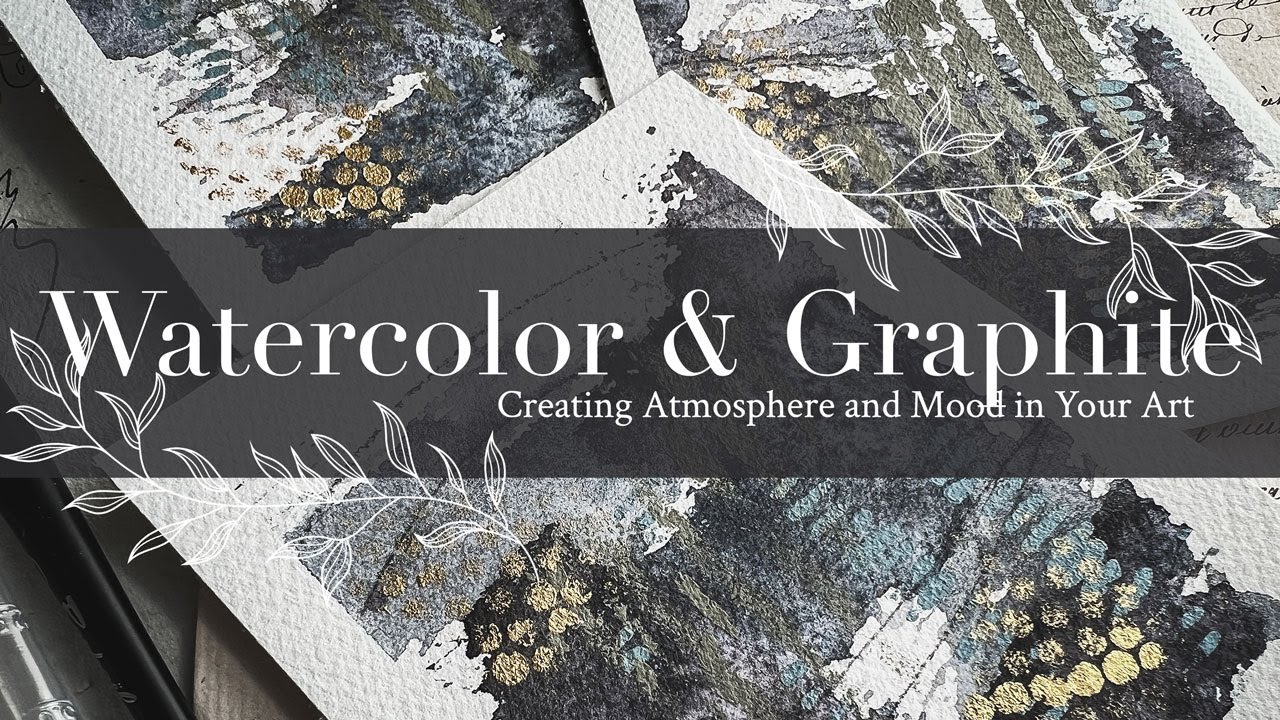 Watercolor and Graphite Painting: Creating Atmosphere and Mood in Your Art