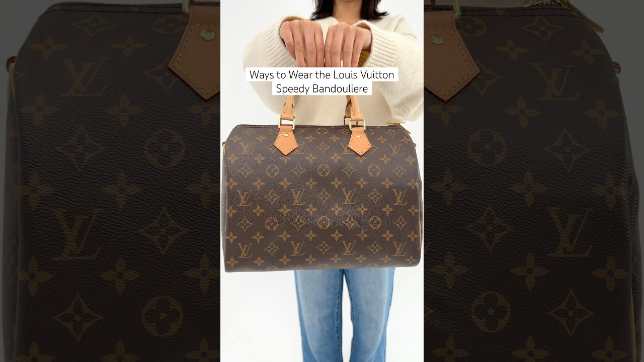 How Many Ways to Wear the Louis Vuitton Speedy Bandouliere?