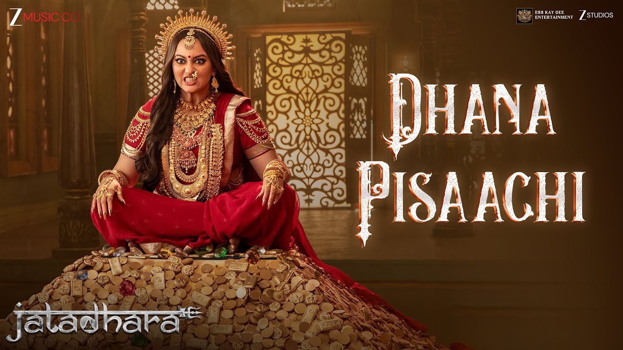 Dhana Pisaachi - Lyrical | Jatadhara | Sonakshi Sinha, Prerna Arora | Madhubanti B, Samira K, Puneet