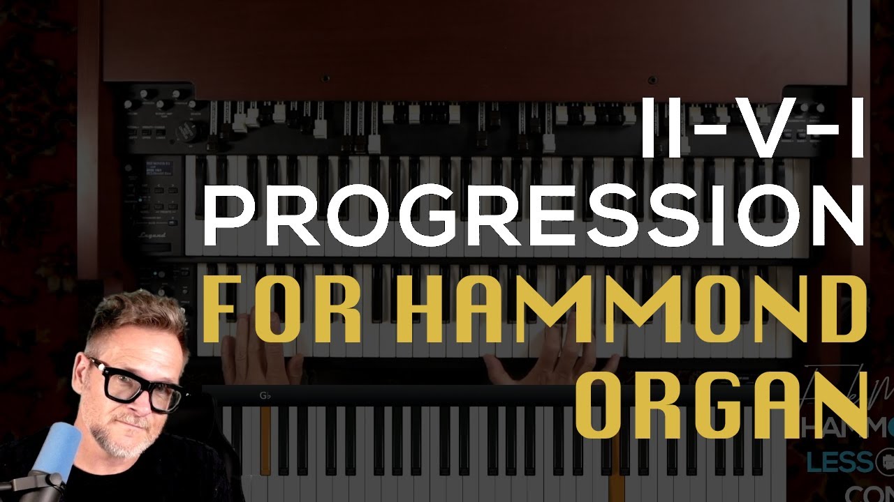 Start Here: Basic 2-5-1 Progression on Hammond Organ