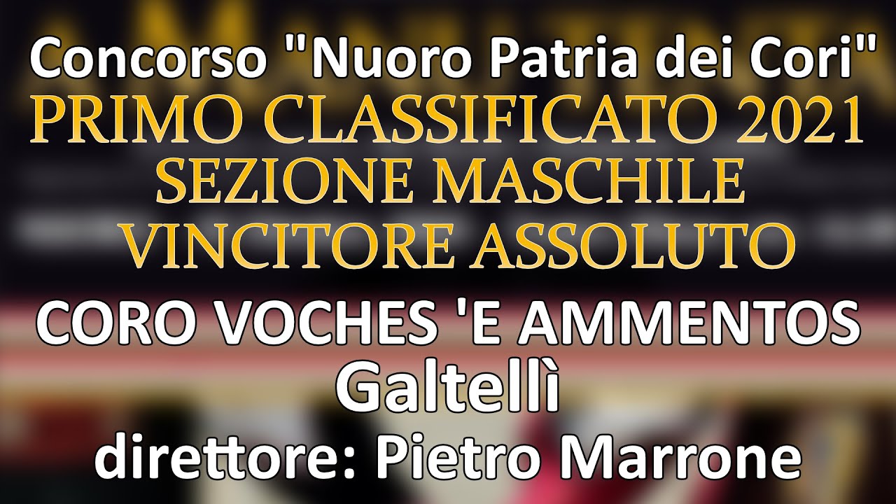 Primo Classificato Sezione Maschile e Vincitore Assoluto Nuoro Patria dei Cori 2021 Coro di Galtellì