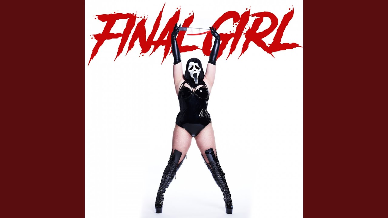 FINAL GIRL (too pretty to die)