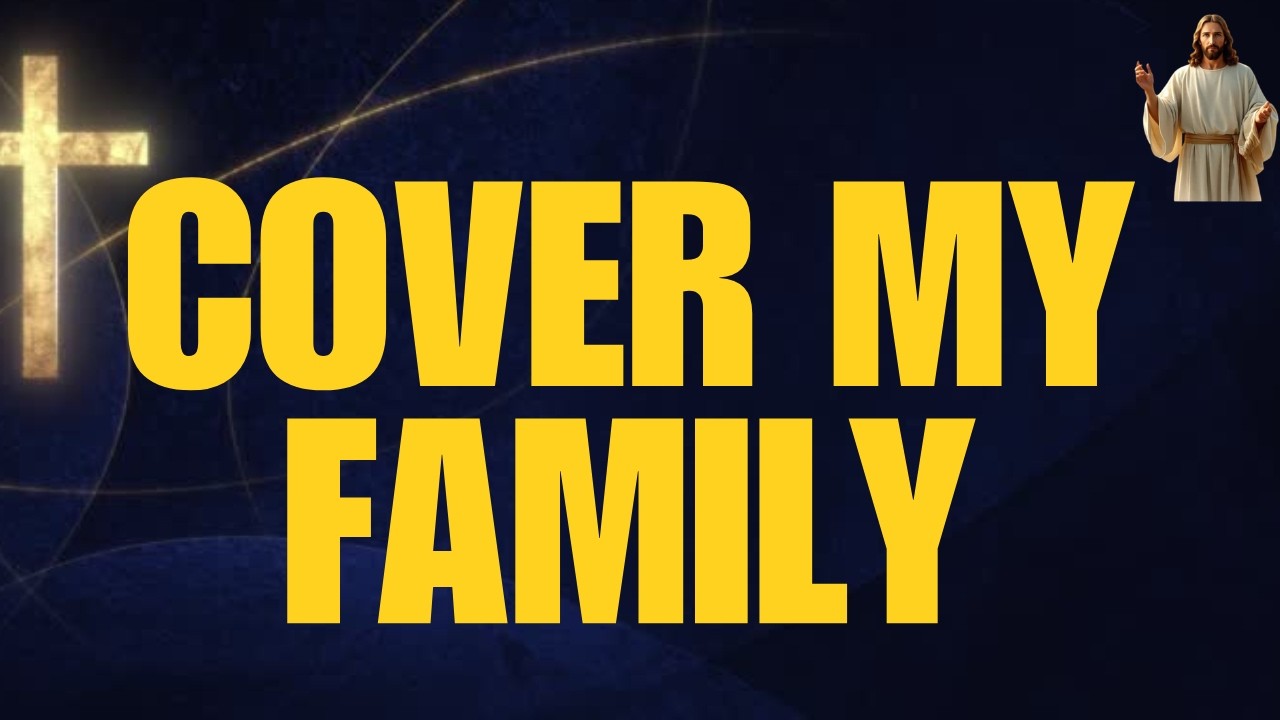 Cover Your Family With Psalm 91 Powerful Night Prayer For Protection And Peace