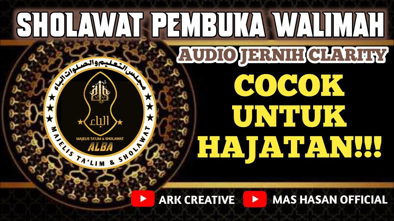 SHOLAWAT PEMBUKA WALIMAH || AUDIO JERNIH & BASS GLERR | COCOK UNTUK HAJATAN